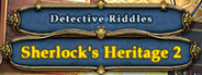 Detective Riddles. Sherlock's Heritage 2