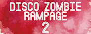 Disco Zombie Rampage 2