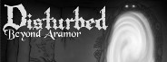 Disturbed: Beyond Aramor