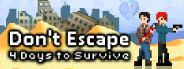 Don't Escape: 4 Days to Survive