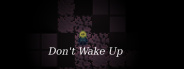 Don't Wake Up