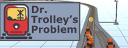 Dr. Trolley's Problem