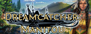 Dream Catcher Chronicles: Manitou