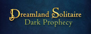 Dreamland Solitaire: Dark Prophecy