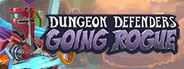 Dungeon Defenders: Going Rogue