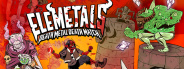EleMetals: Death Metal Death Match