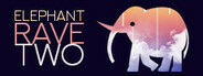 Elephant Rave 2