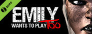Emily Wants to Play Too Demo