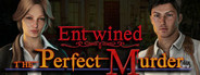 Entwined: The Perfect Murder