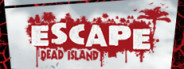 Escape Dead Island