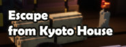 Escape from Kyoto House