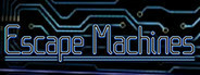 Escape Machines