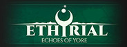 Ethyrial: Echoes of Yore