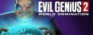 Evil Genius 2: World Domination
