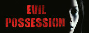 Evil Possession