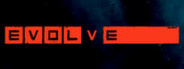 Evolve [Closed Beta]