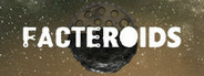 Facteroids