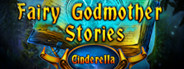 Fairy Godmother Stories: Cinderella Collector's Edition