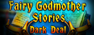 Fairy Godmother Stories: Dark Deal Collector's Edition