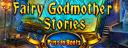 Fairy Godmother Stories: Puss in Boots Collector's Edition