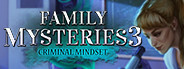 Family Mysteries 3: Criminal Mindset