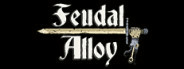 Feudal Alloy