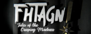 Fhtagn! - Tales of the Creeping Madness