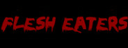 Flesh Eaters