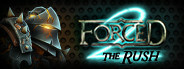 FORCED 2: The Rush
