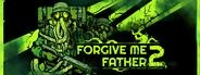 Forgive Me Father 2