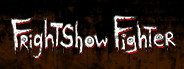 FrightShow Fighter