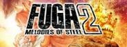 Fuga: Melodies of Steel 2
