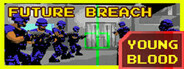 Future Breach: Youngblood