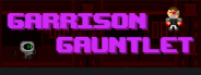 Garrison Gauntlet