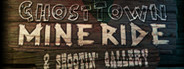 Ghost Town Mine Ride & Shootin' Gallery