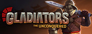 Gladiators: The Unconquered