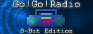 Go! Go! Radio : 8-Bit Edition