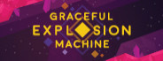 Graceful Explosion Machine