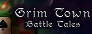 Grim Town: Battle Tales 