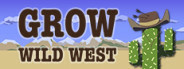 GROW: Wild West