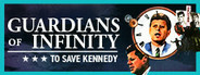Guardians of Infinity: To Save Kennedy
