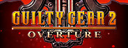 GUILTY GEAR 2 -OVERTURE-