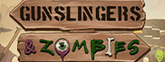 Gunslingers & Zombies