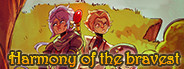 Harmony of the bravest