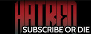 Hatred: Subscribe or Die