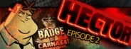 Hector: Badge of Carnage – Episode 2: Senseless Acts of Justice