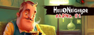 Hello Neighbor Alpha 1