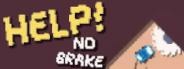 Help! No Brake