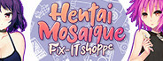 Hentai Mosaique Fix-IT Shoppe