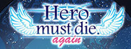Hero must die. again